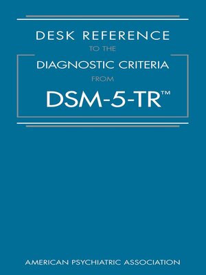 cover image of Desk Reference to the Diagnostic Criteria From DSM-5-TR<sup>TM</sup>
